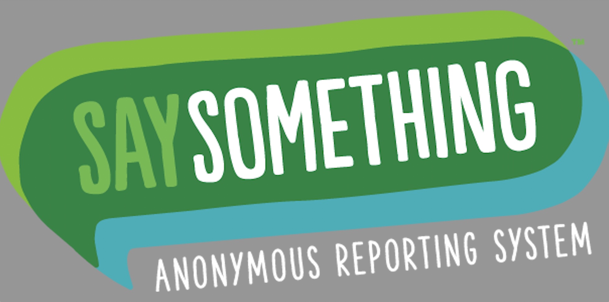 Say Something Anonymous Reporting System
